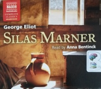Silas Marner written by George Eliot performed by Anna Bentinck on CD (Unabridged)